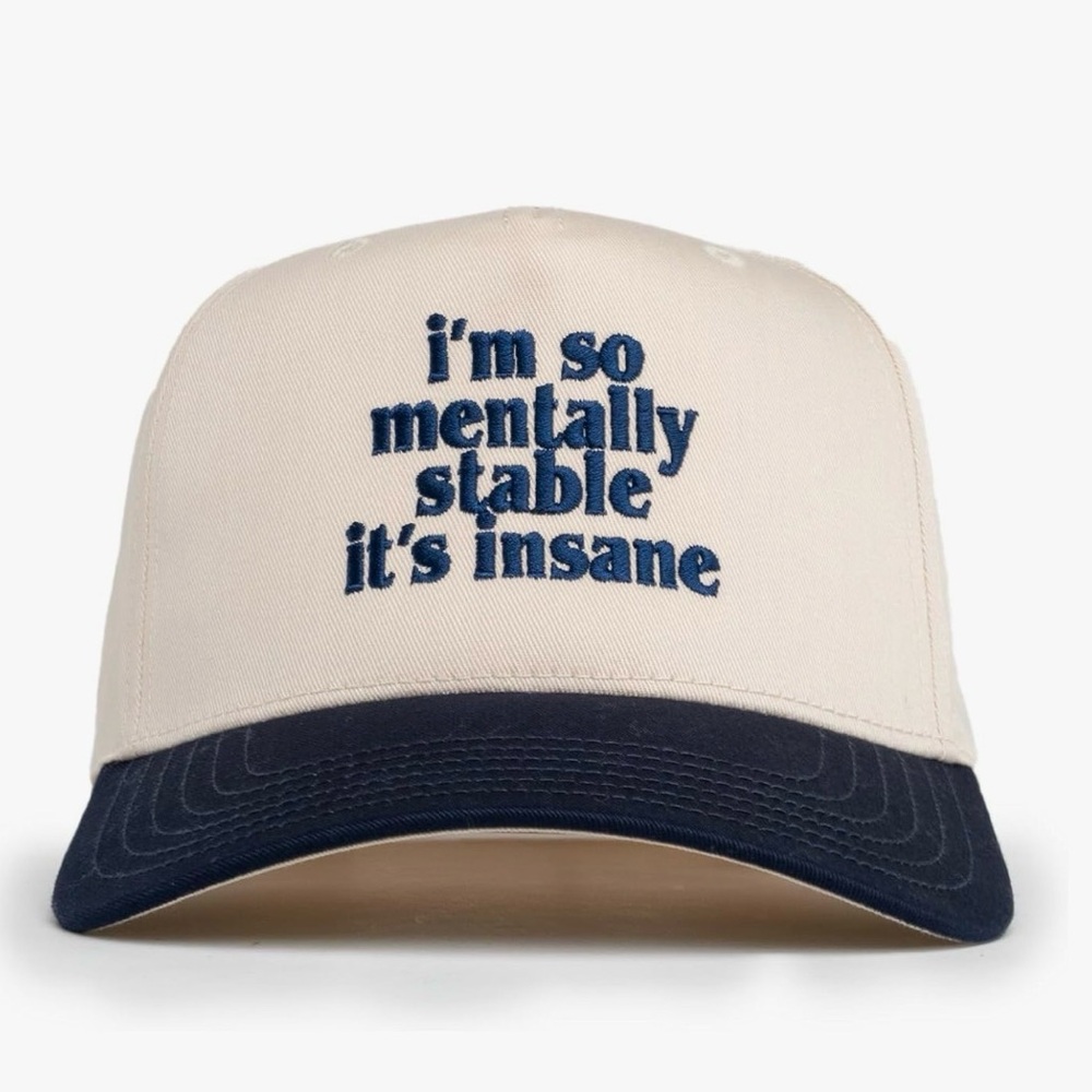 I’m So Mentally Stable It’s Insane Trucker Hat Baseball Hat Cap Funny